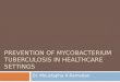 Prevention of mycobateria tuberculosis in healthcare settings