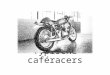 Caf©racer voorbeelden