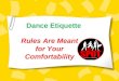 Dance Etiquette – Rules Are Meant For Your Comfortability