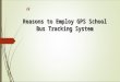 Reasons to Employ GPS School Bus Tracking System