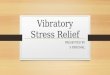 Vibratory stress relief