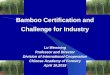 Bamboo Certification and Challenge For Industry