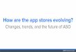 How are the app stores evolving?