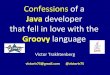 Java.il - Confessions of a java developer that fell in love with the groovy language