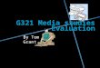 G321 media studies evaluation by Tom Grant