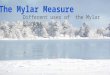 The Mylar Measure