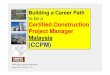 Building a Career Path to be a Certified Construction Project Manager Malaysia (CCPM)