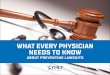 What every physician needs to know about preventing lawsuits