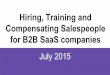 Hiring, Training and Compensating Salespeople for B2B SaaS Companies