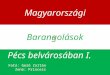 Barangolások magyarországon. pécs belvárosában 1