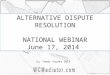 Alternative Dispute Resolution in Workers Compensation: Mediation and Arbitration