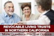 Revocable Living Trusts in Northern California: More Questions Practical Options