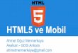 Ahmet Oğuz Mermerkaya - HTML5 ve Mobil