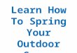 Learn How To Spring Your Outdoor Space