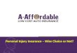 Personal Injury Insurance- Wise Choice or Not?