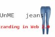 UnME jeans case study
