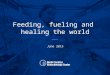 Feeding, Fueling and Healing the World
