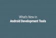 Whats new in Android Development Tools @ I/O Rewind Bangkok