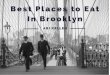 Top Three Places To Eat In Brooklyn