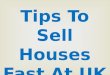 Tips To Sell Houses Fast At UK