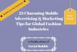 25 charming mobile advertising & marketing tips for global fashion industries