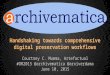 Archivematica integration  handshaking towards comprehensive digital preservation workflows