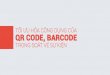 Soát vé tự động bằng QR Code, Barcode