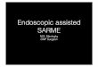Endoscopic assisted SARME