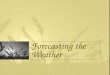 Forecasting the weather powerpoint