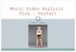 Music video analysis Pink Perfect - Fariha Haque