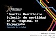 Smarter Healthcare - Solución de movilidad en el Hospital de Tacuarembó
