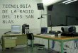 Tecnología radio escolar del IES San Blas