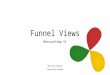 Measurecamp VI: Don`t you have a funnel view?
