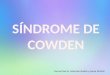 Síndrome de cowden (CMC)