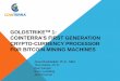 GOLDSTRIKETM 1: COINTERRA’S FIRST GENERATION CRYPTO-CURRENCY PROCESSOR FOR BITCOIN MINING MACHINES