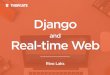 Django and Real-time Web