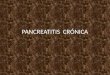 Pancreatitis  cronica