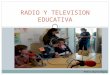 Radio y television educativa