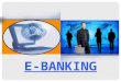 E banking-10092118-phpapp02