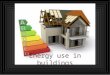 Energy Use in Buildings