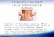 Cellulite Treatment  using Technological Methods