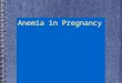 Anemia in pregnancy by Dr usman ali