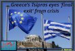 Greece’s tsipras eyes ‘final exit’ from crisis