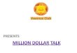 MILLION DOLLAR TALK - VENUS ACADEMY