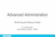 Advanced Administration, Monitoring and Backup