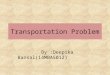 Deepika(14 mba5012)  transportation ppt