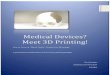 Medical Devices Meet 3D Printing!