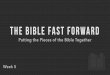 Week 5 -- The Bible Fast Forward