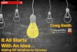 It All Starts With An idea: Kicking Off Initiatives For Success