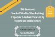 50 bestest social media marketing tips for global travel & tourism industries